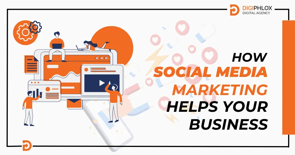 How Social Media Marketing Helps Your Business