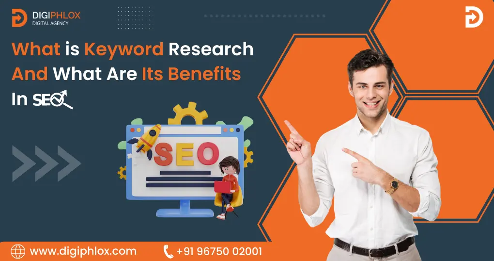 what is keyword research and what are its benefits 
