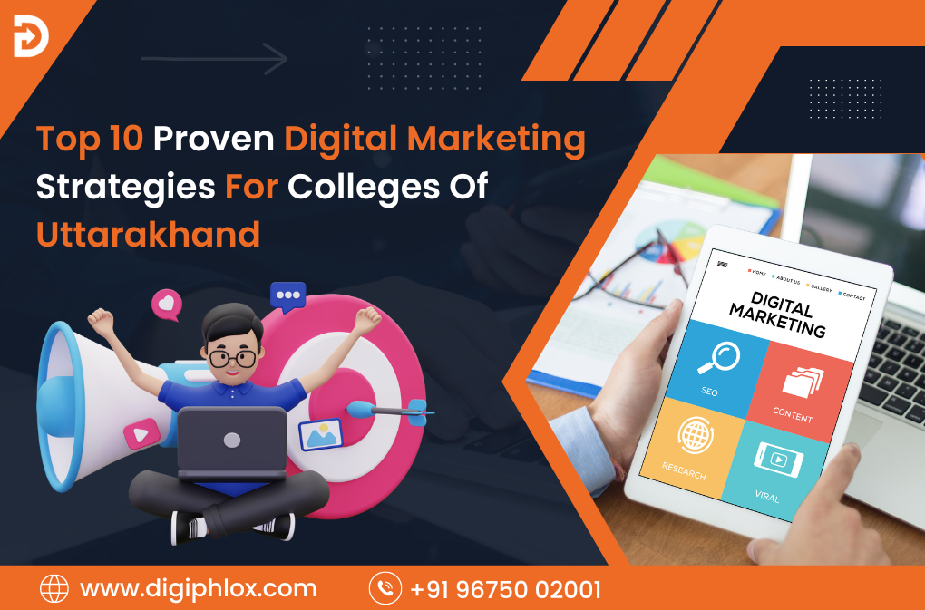 Digital Marketing Strategies For Colleges Of Uttarakhand