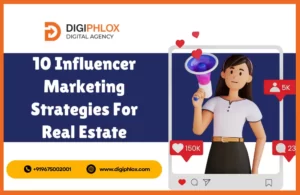 10 Proven Influencer Marketing Strategies For Real Estate